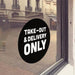 Black window cling with white "Take-out & delivery only" lettering - FoodSignPros